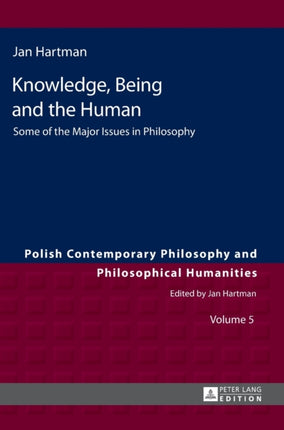 Knowledge, Being and the Human: Some of the Major
