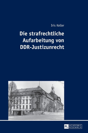 Die Strafrechtliche Aufarbeitung Von