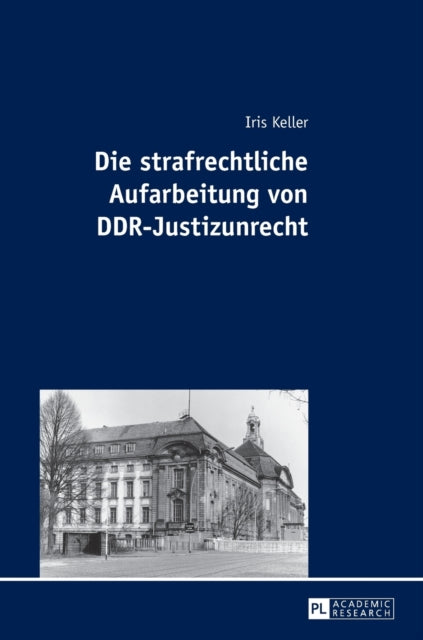Die Strafrechtliche Aufarbeitung Von