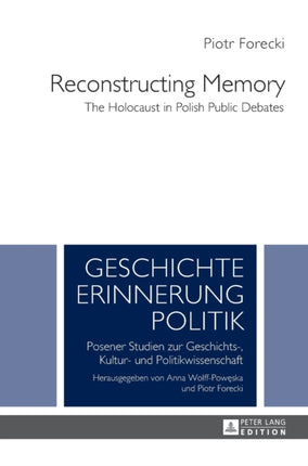 Reconstructing Memory: The Holocaust in Polish