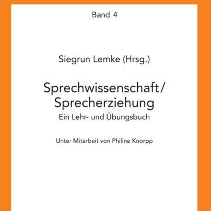 Sprechwissenschaft/Sprecherziehung: Ein Lehr- und
