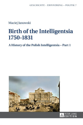 Birth of the Intelligentsia – 1750–1831: A