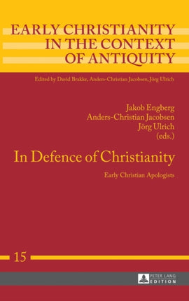 In Defence of Christianity: Early Christian