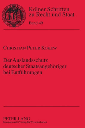 Der Auslandsschutz deutscher Staatsangehoeriger