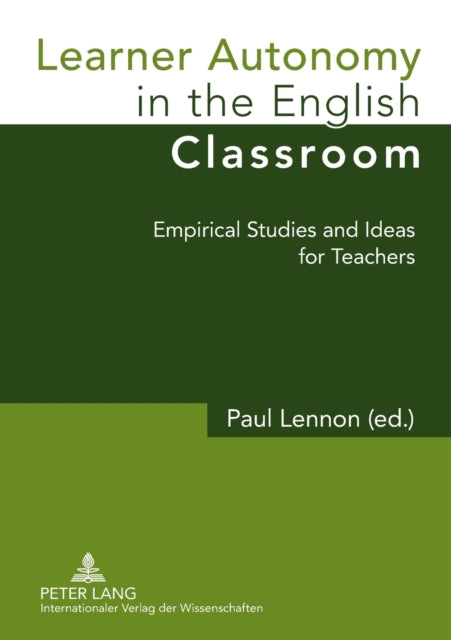 Learner Autonomy in the English Classroom: