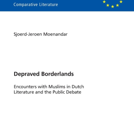 Depraved Borderlands: Encounters with Muslims in