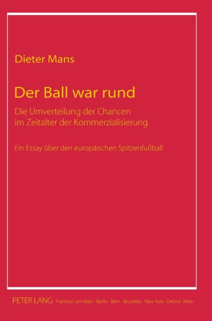 Der Ball war rund: Die Umverteilung der Chancen