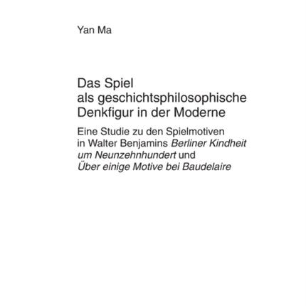 Das Spiel als geschichtsphilosophische Denkfigur