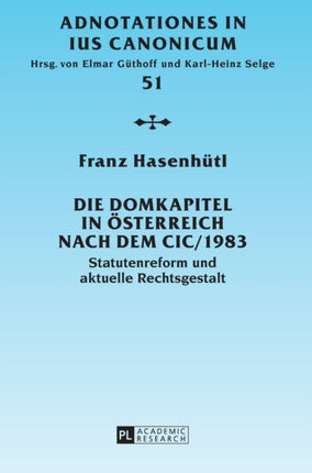 Die Domkapitel in Oesterreich nach dem CIC/1983: