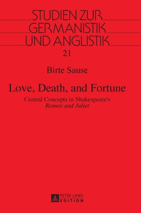 Love, Death, and Fortune: Central Concepts in