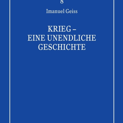 Krieg - Eine Unendliche Geschichte