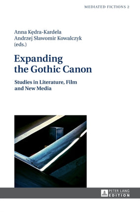 Expanding the Gothic Canon: Studies in