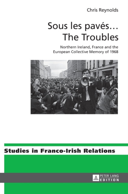 Sous les pavés … The Troubles: Northern Ireland,
