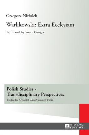 Warlikowski: Extra Ecclesiam: Translated by Soren Gauger