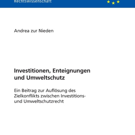 Investitionen, Enteignungen und Umweltschutz: Ein
