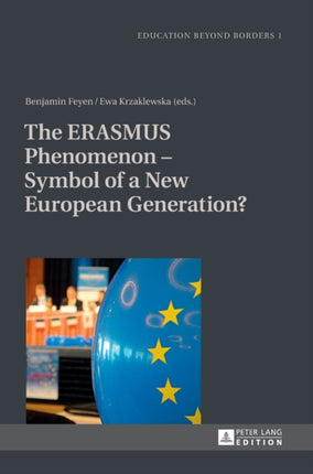 The ERASMUS Phenomenon – Symbol of a New European