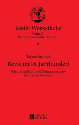 Reval im 16. Jahrhundert: Erfahrungsraeumliche