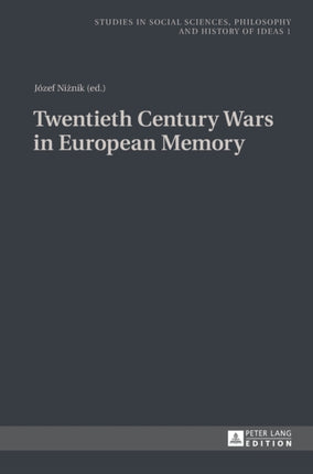 Twentieth Century Wars in European Memory