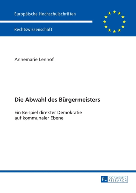 Die Abwahl des Buergermeisters: Ein Beispiel