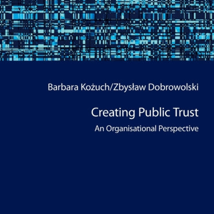 Creating Public Trust: An Organisational