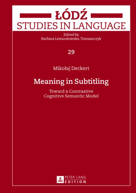 Meaning in Subtitling: Toward a Contrastive Cognitive Semantic Model