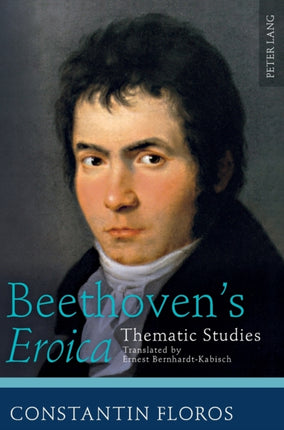 Beethoven’s «Eroica»: Thematic Studies.