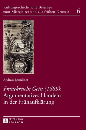 Franckreichs Geist (1689): Argumentatives Handeln