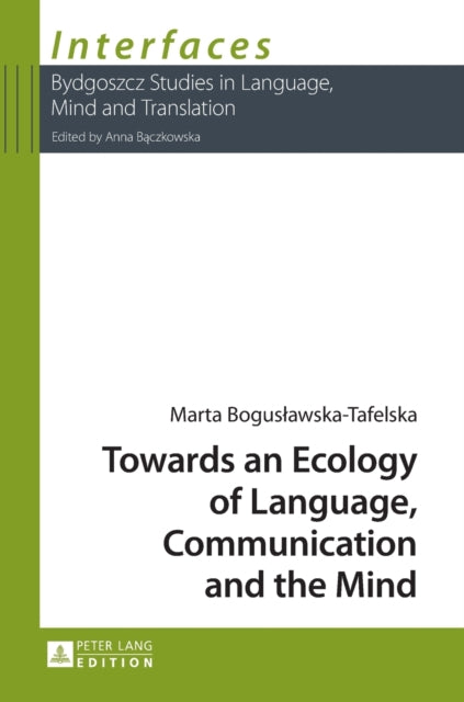 Towards an Ecology of Language, Communication and
