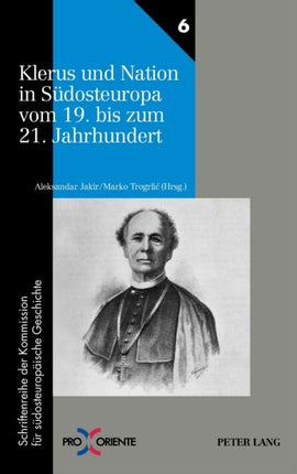 Klerus und Nation in Suedosteuropa vom 19. bis