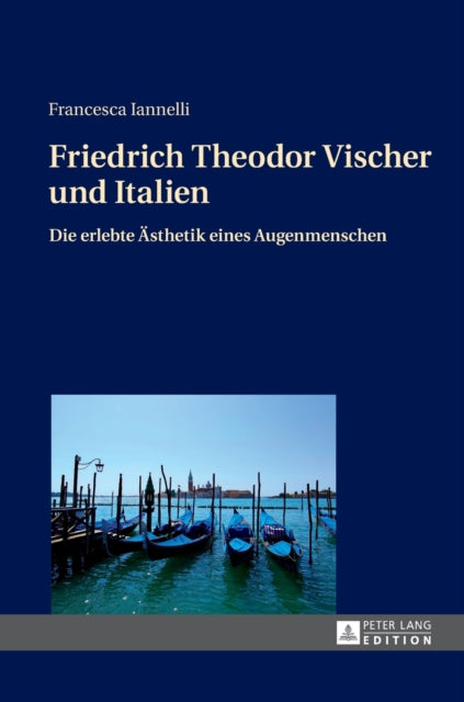 Friedrich Theodor Vischer und Italien: Die