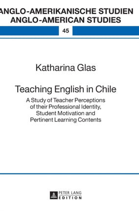 Teaching English in Chile: A Study of Teacher