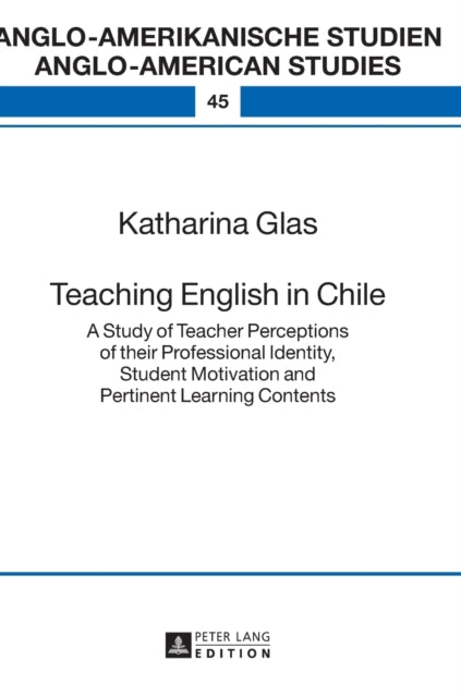 Teaching English in Chile: A Study of Teacher
