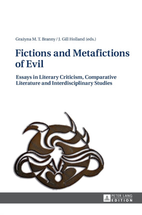 Fictions and Metafictions of Evil: Essays in