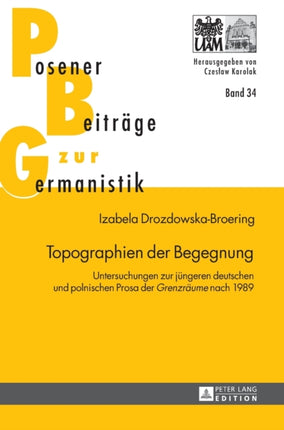 Topographien der Begegnung: Untersuchungen zur