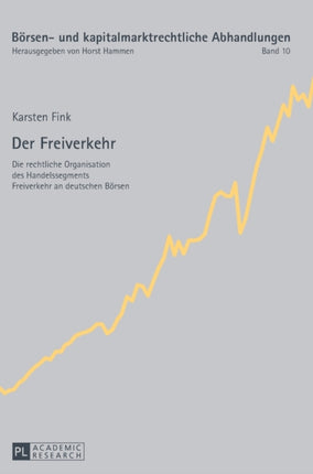 Der Freiverkehr: Die rechtliche Organisation des