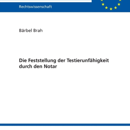 Die Feststellung der Testierunfaehigkeit durch