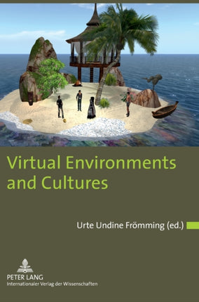 Virtual Environments and Cultures: A Collection