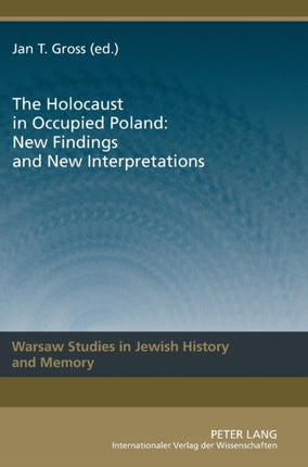 The Holocaust in Occupied Poland: New Findings