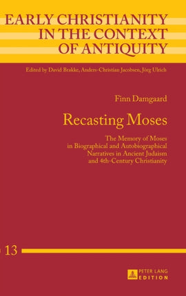 Recasting Moses: The Memory of Moses in