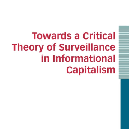 Towards a Critical Theory of Surveillance in
