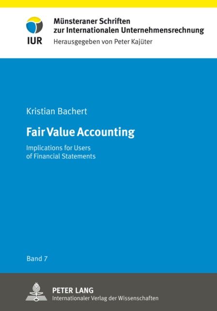 Fair Value Accounting: Implications for Users of