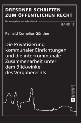 Die Privatisierung kommunaler Einrichtungen und