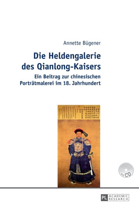 Die Heldengalerie des Qianlong-Kaisers: Ein
