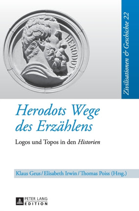 Herodots Wege des Erzaehlens: Logos und Topos in
