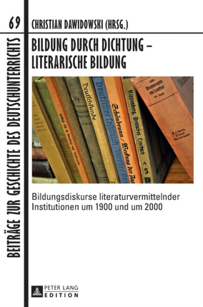 Bildung durch Dichtung - Literarische Bildung: