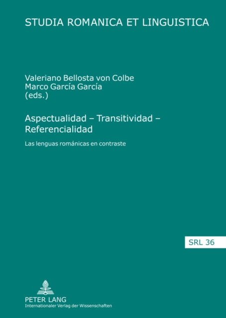 Aspectualidad - Transitividad - Referencialidad: Las Lenguas Románicas En Contraste