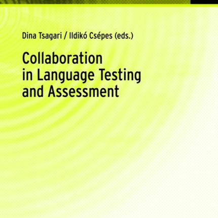 Collaboration in Language Testing and Assessment