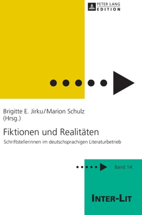 Fiktionen und Realitaeten: Schriftstellerinnen im