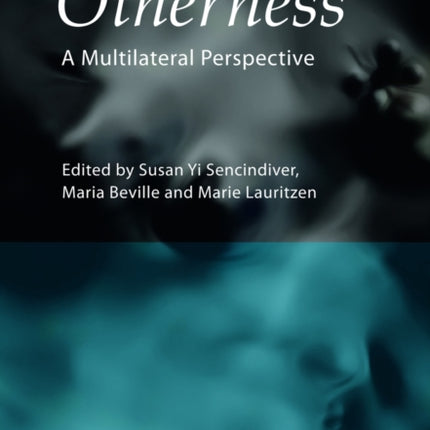 Otherness: A Multilateral Perspective