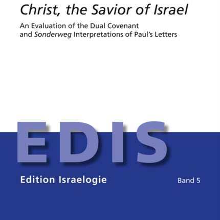 Christ, the Savior of Israel: An Evaluation of